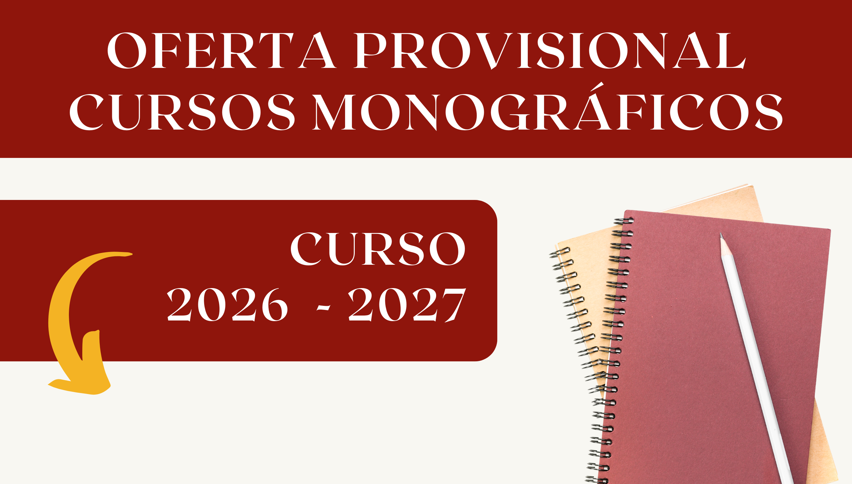 Oferta Provisional de Cursos Monográficos para el primer cuatrimestre 2026/2027